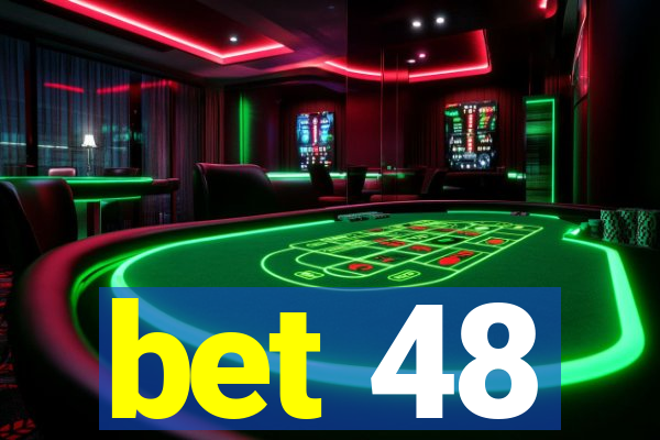 bet 48